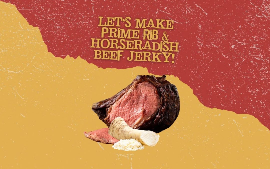 Let’s Make Prime Rib with Horseradish Beef Jerky for Earl – New Jerky Recipe Idea